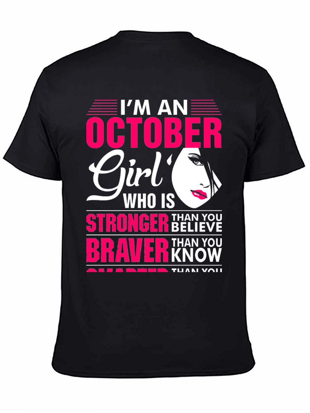 October Girl Strong Braver Smarter T-Shirt