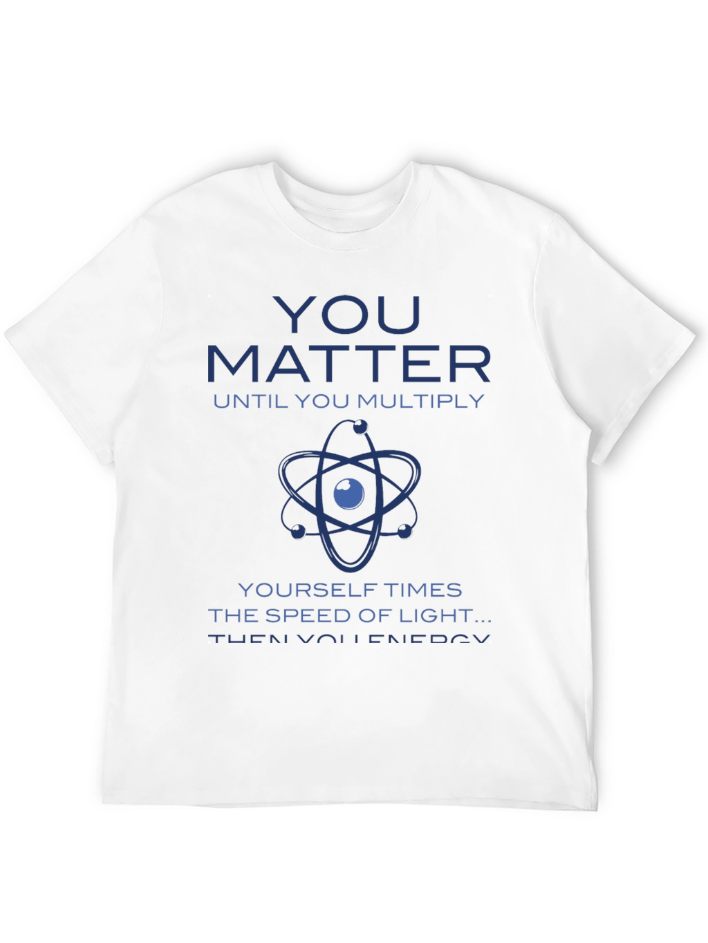 You Matter Science T-Shirt