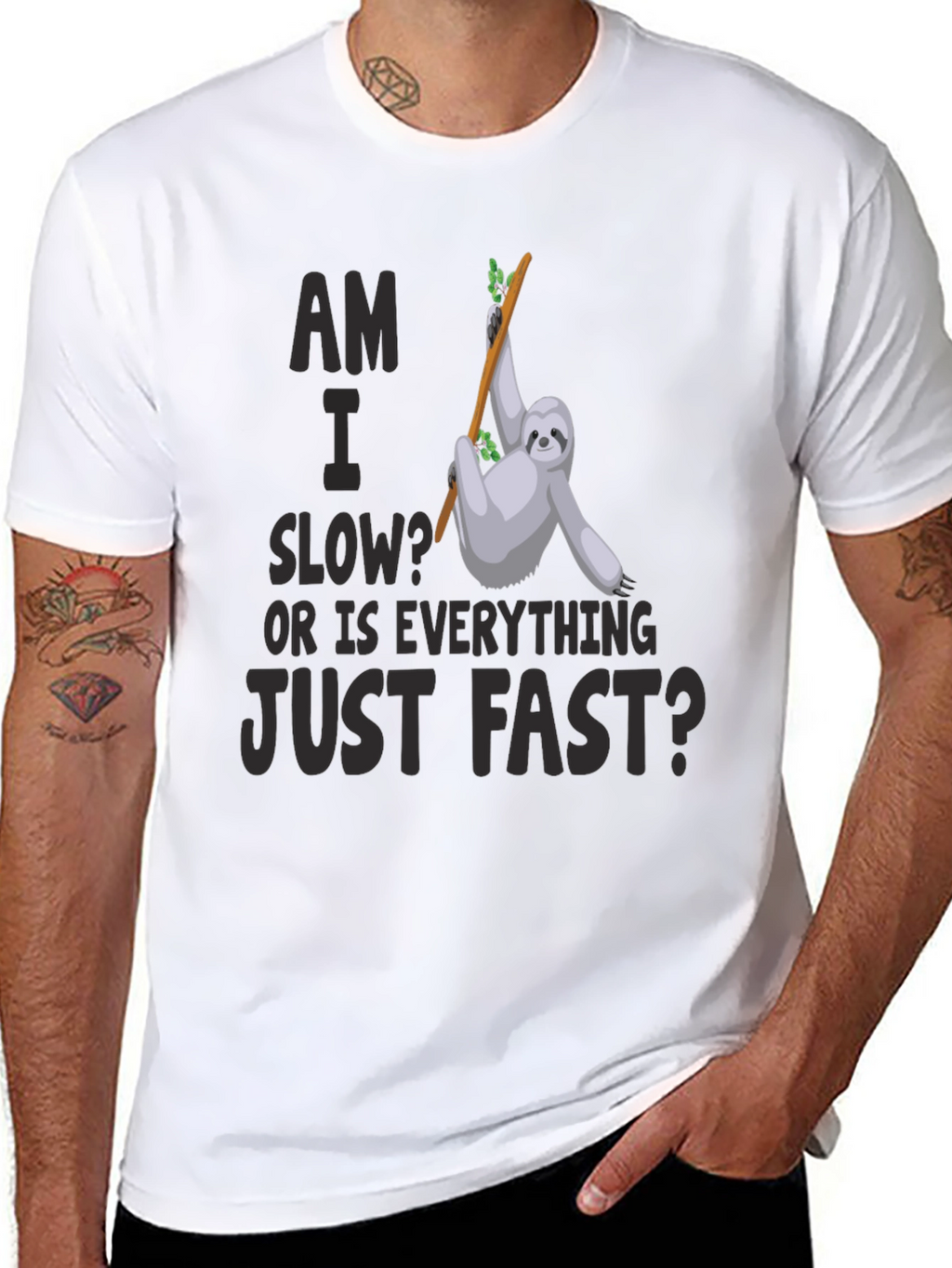 Am I Slow? Sloth Graphic T-Shirt