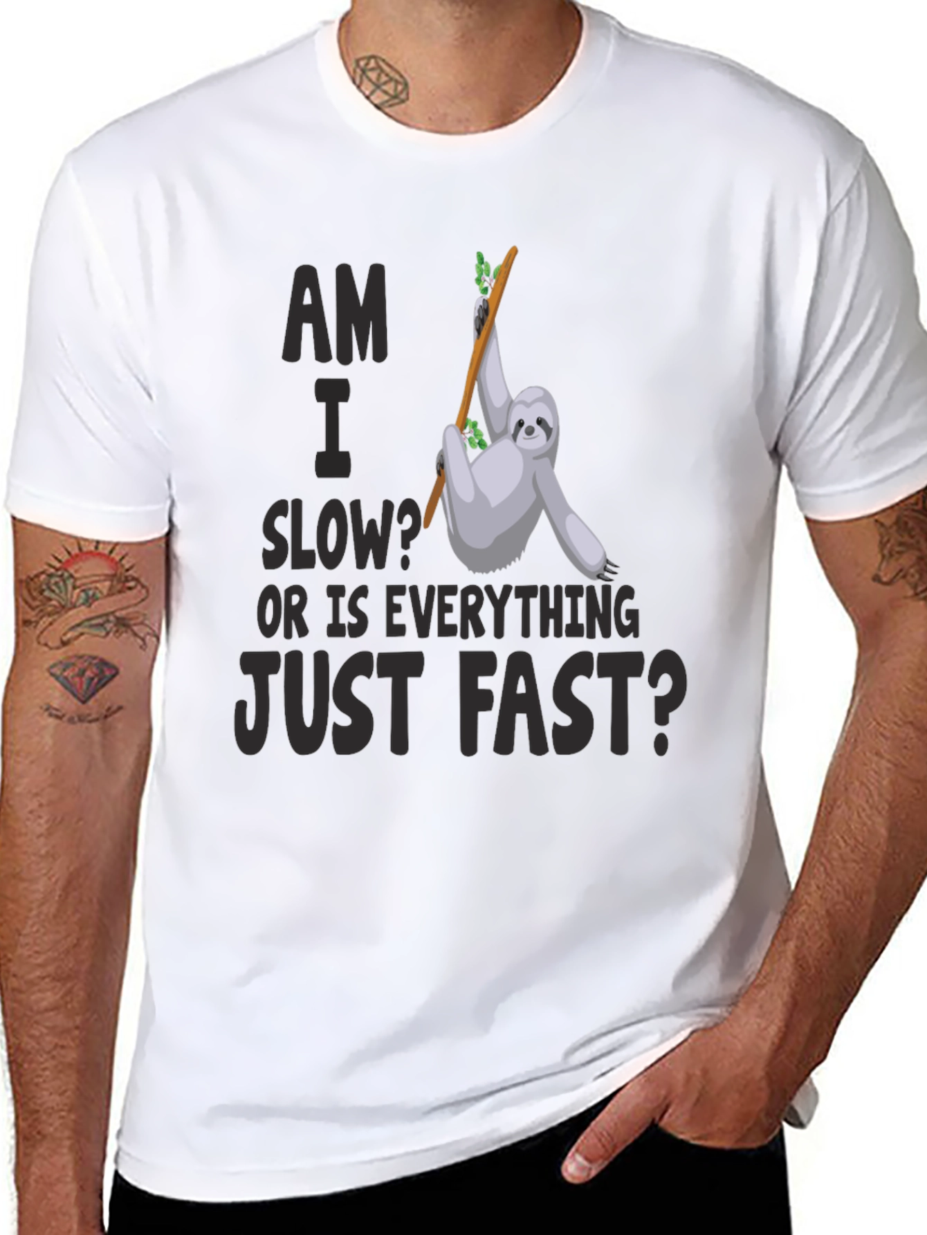 Am I Slow? Sloth Graphic T-Shirt