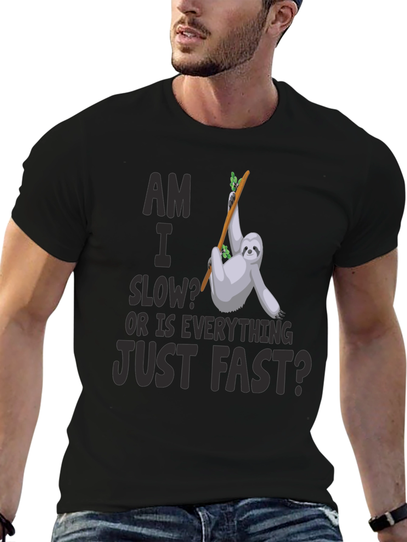 Am I Slow? Sloth Graphic T-Shirt
