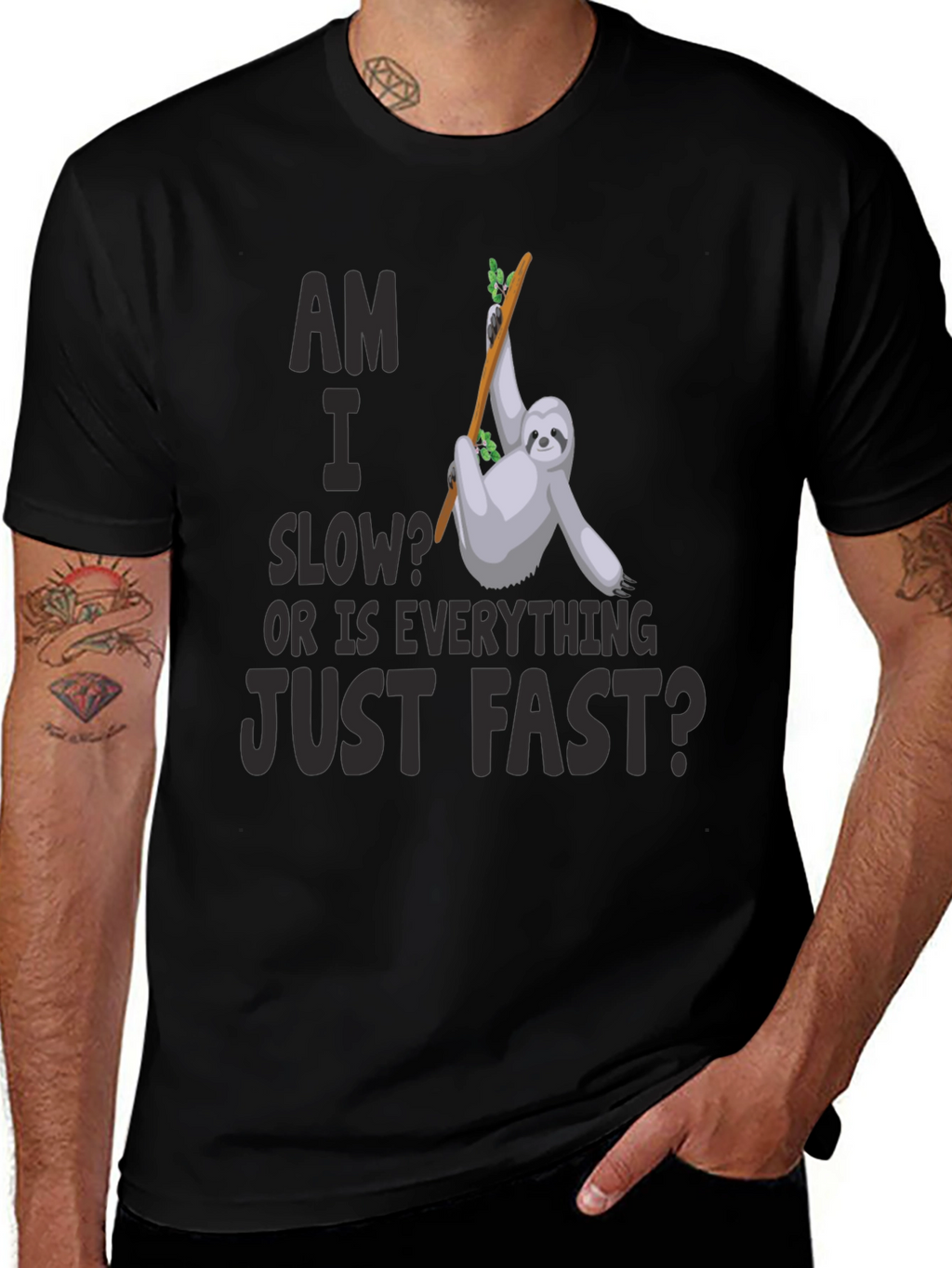 Am I Slow? Sloth Graphic T-Shirt