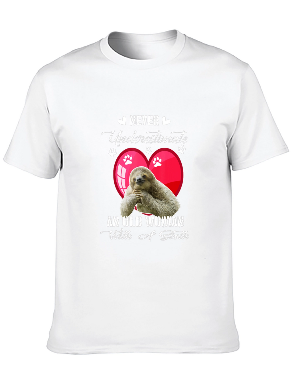 Never Underestimate T-Shirt - Sloth Design