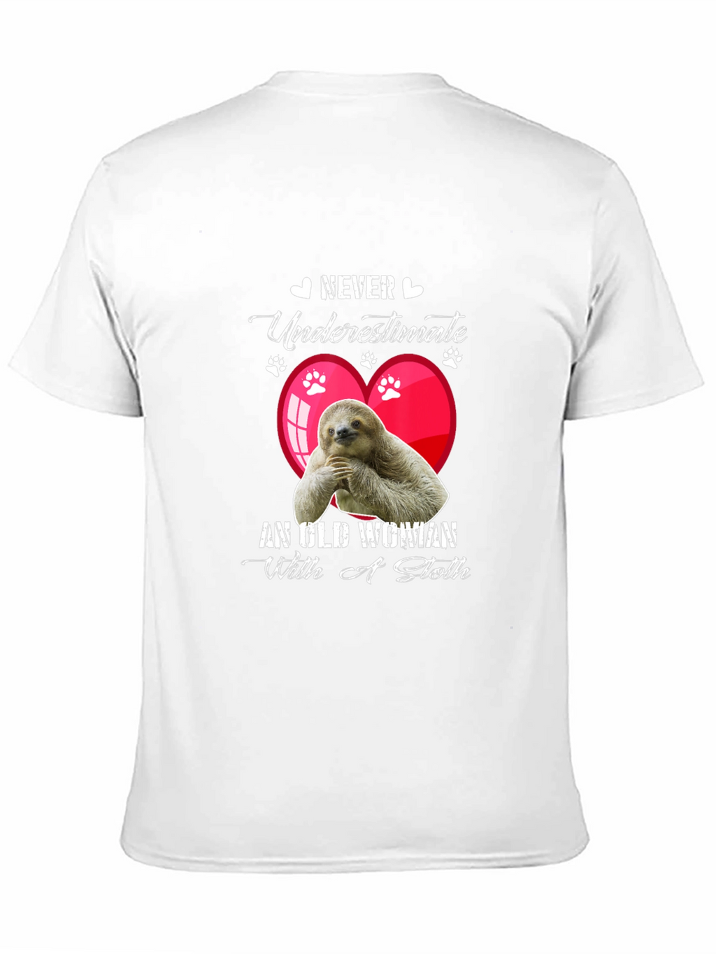 Never Underestimate T-Shirt - Sloth Design