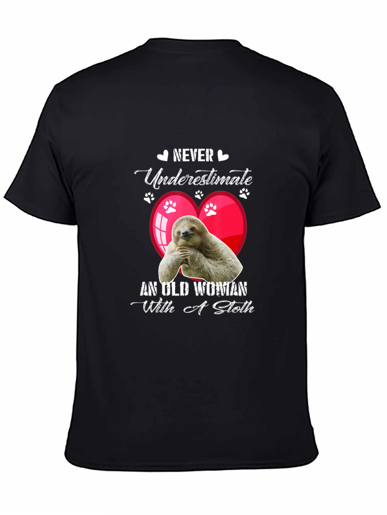Never Underestimate T-Shirt - Sloth Design