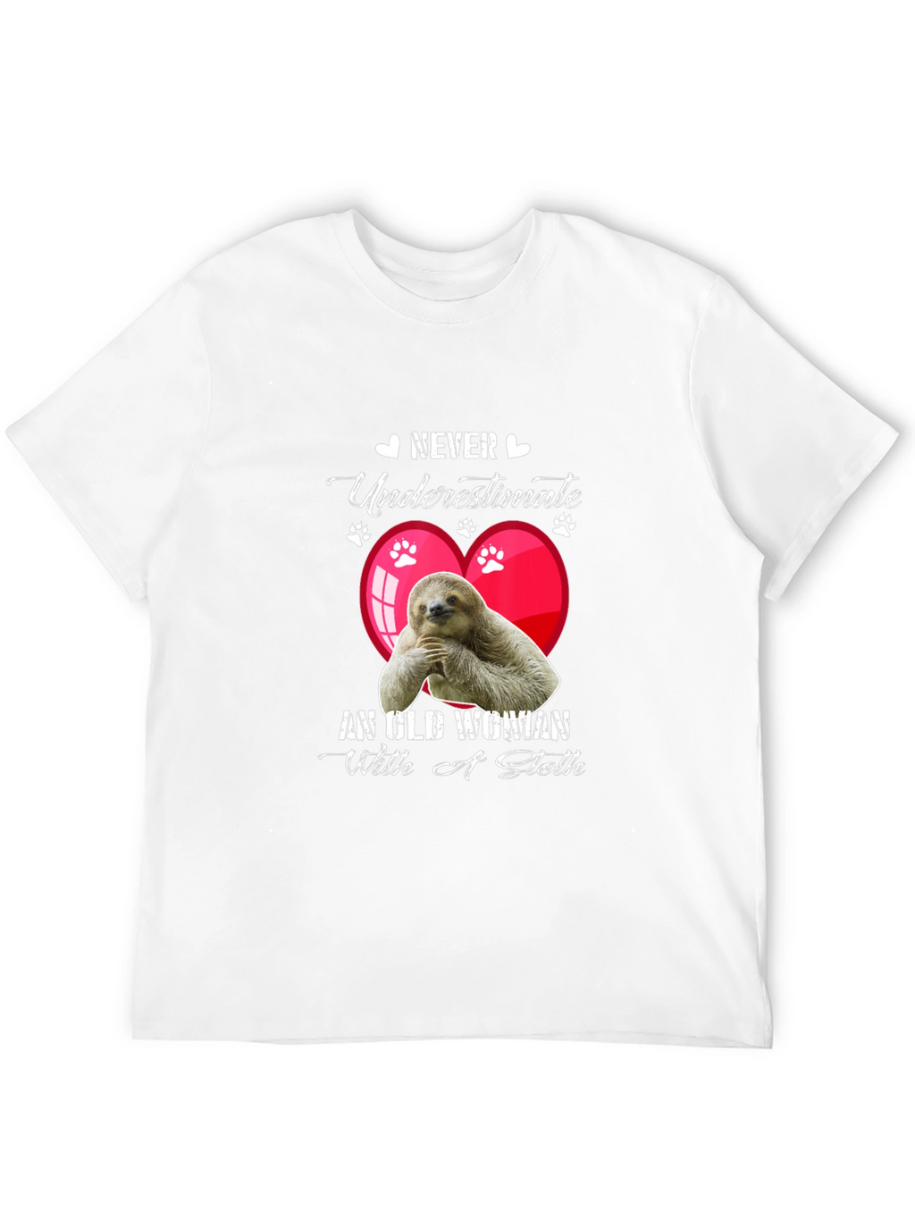 Never Underestimate T-Shirt - Sloth Design