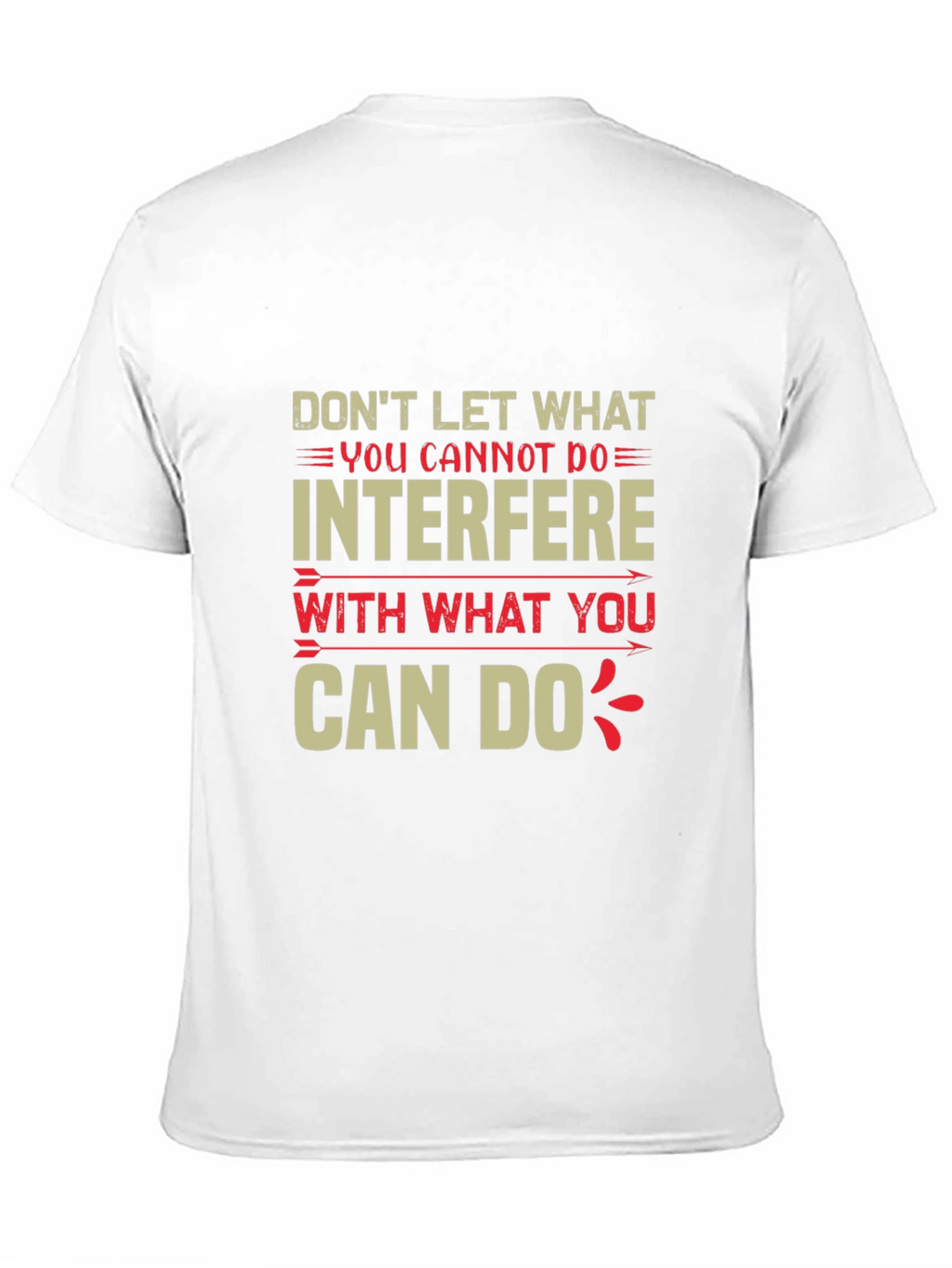 Motivational Quote Graphic Tee
