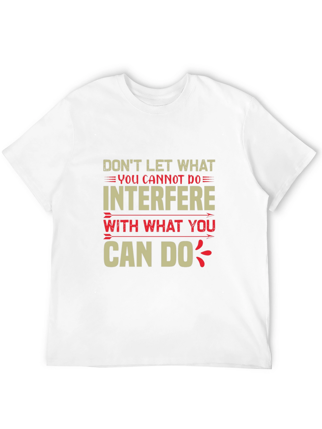 Motivational Quote Graphic Tee
