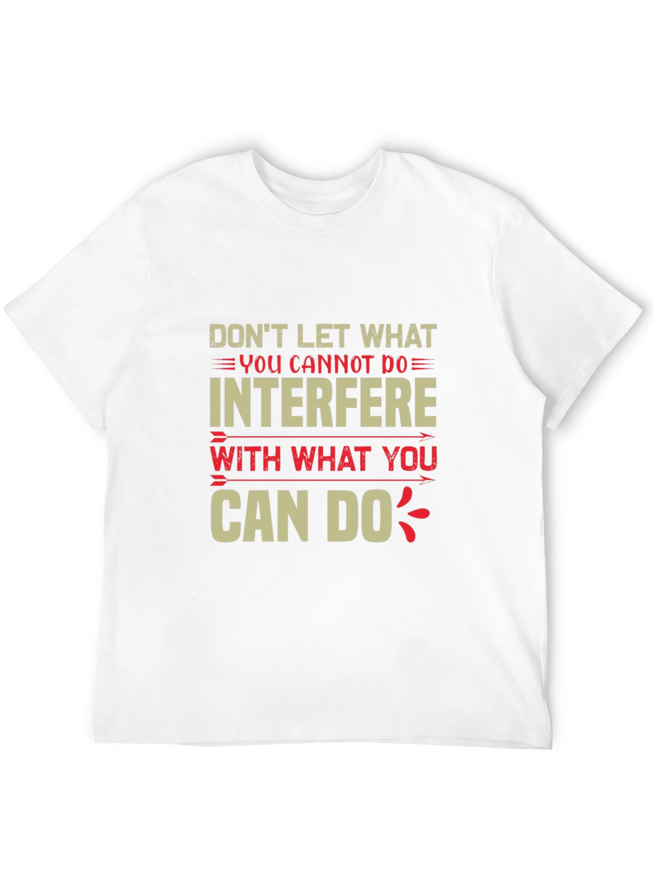 Motivational Quote Graphic Tee