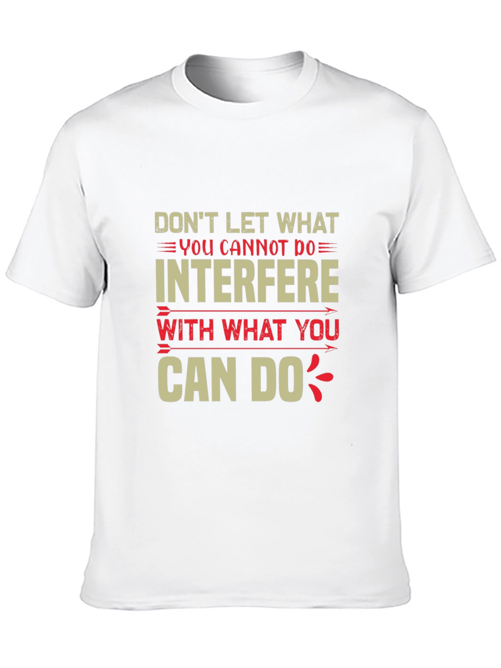 Motivational Quote Graphic Tee