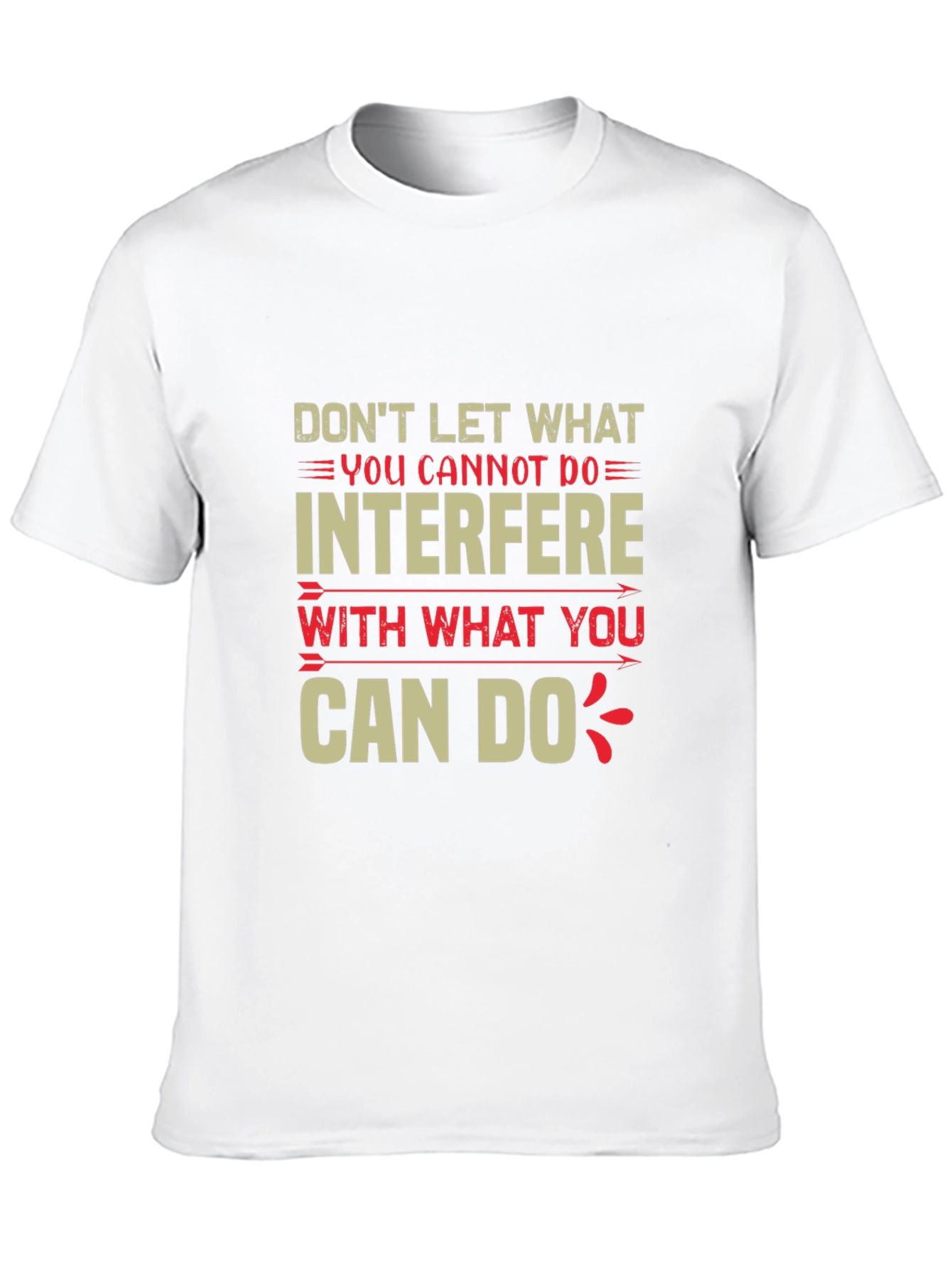 Motivational Quote Graphic Tee