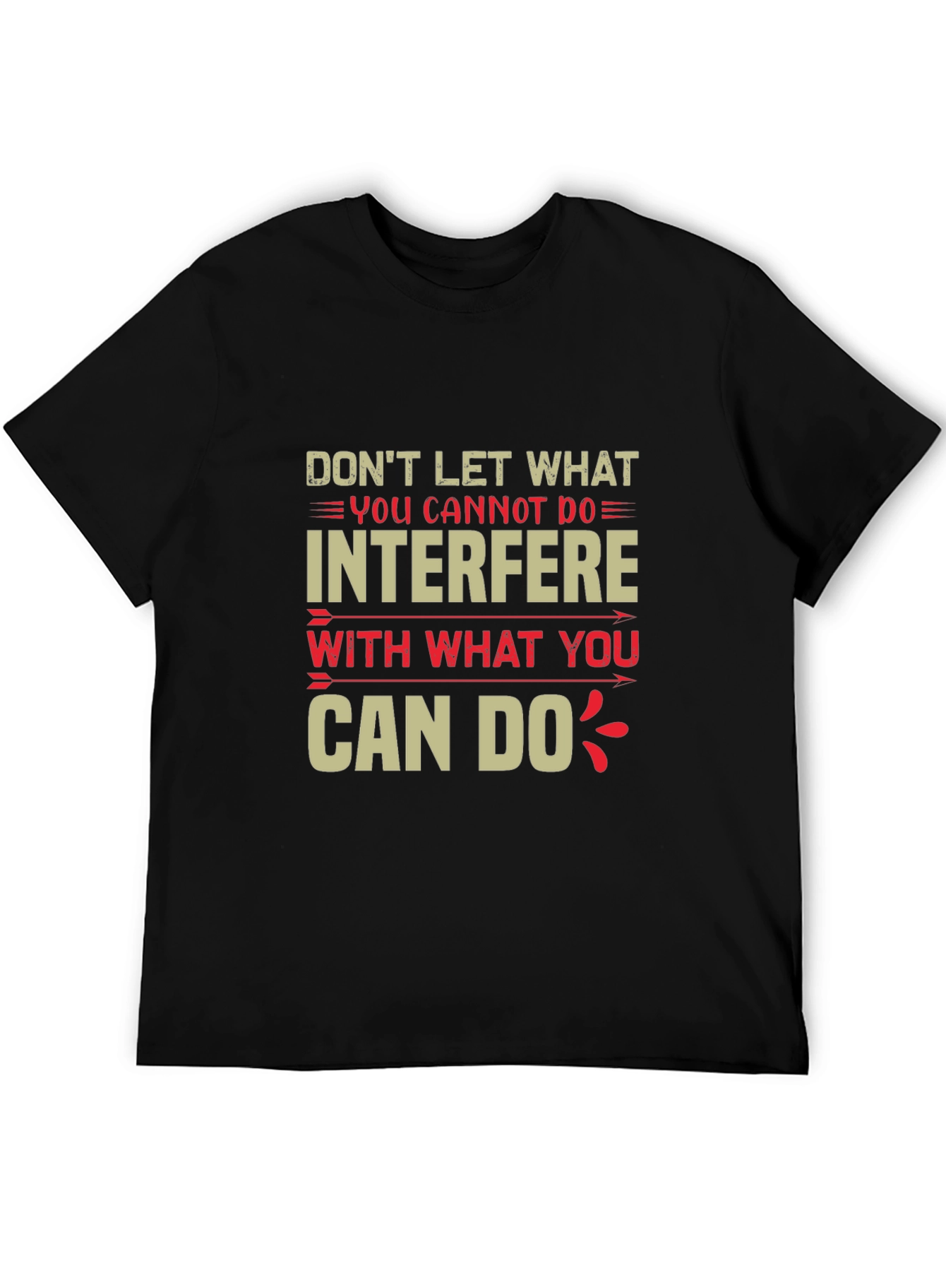 Motivational Quote Graphic Tee