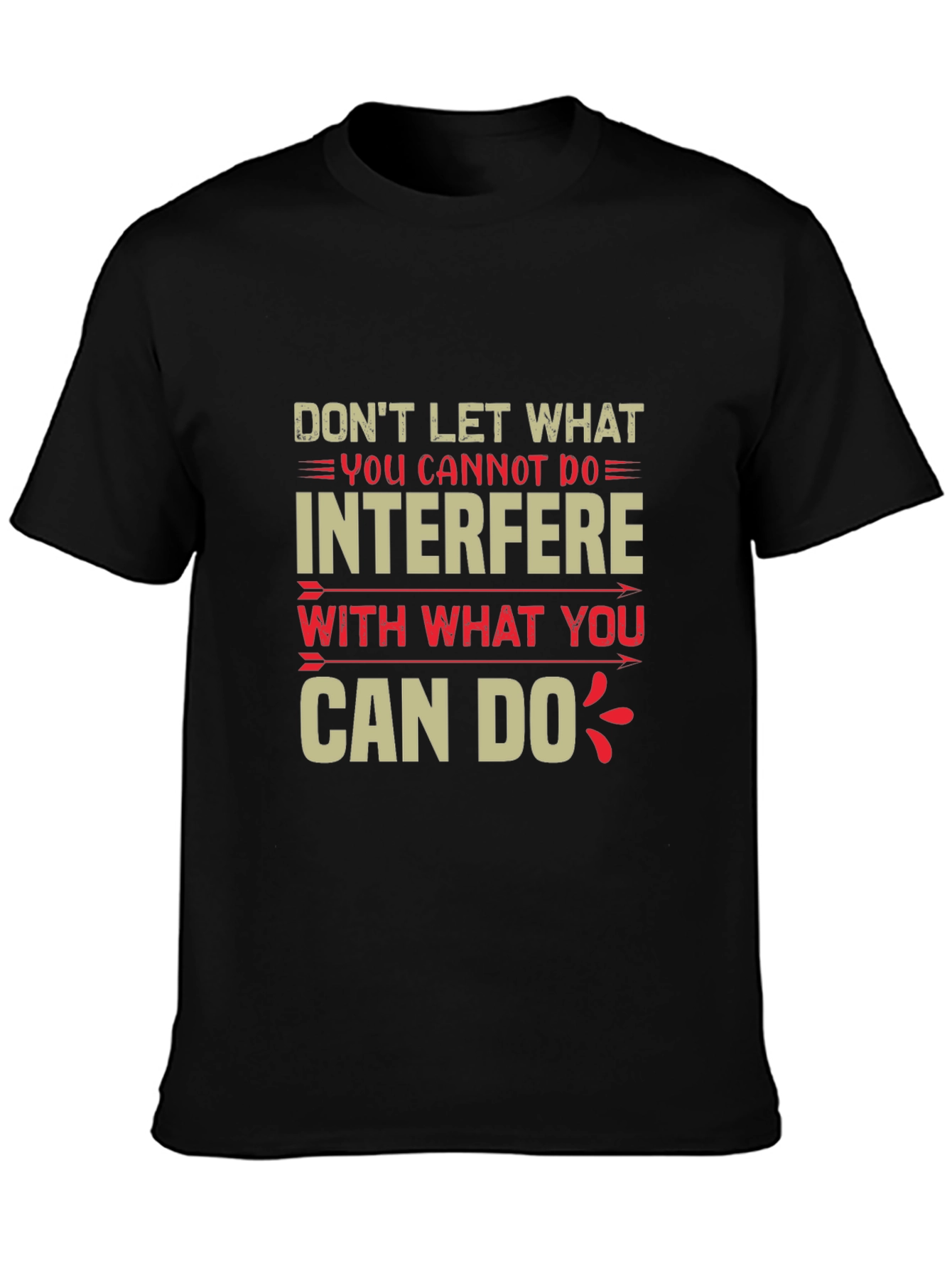 Motivational Quote Graphic Tee