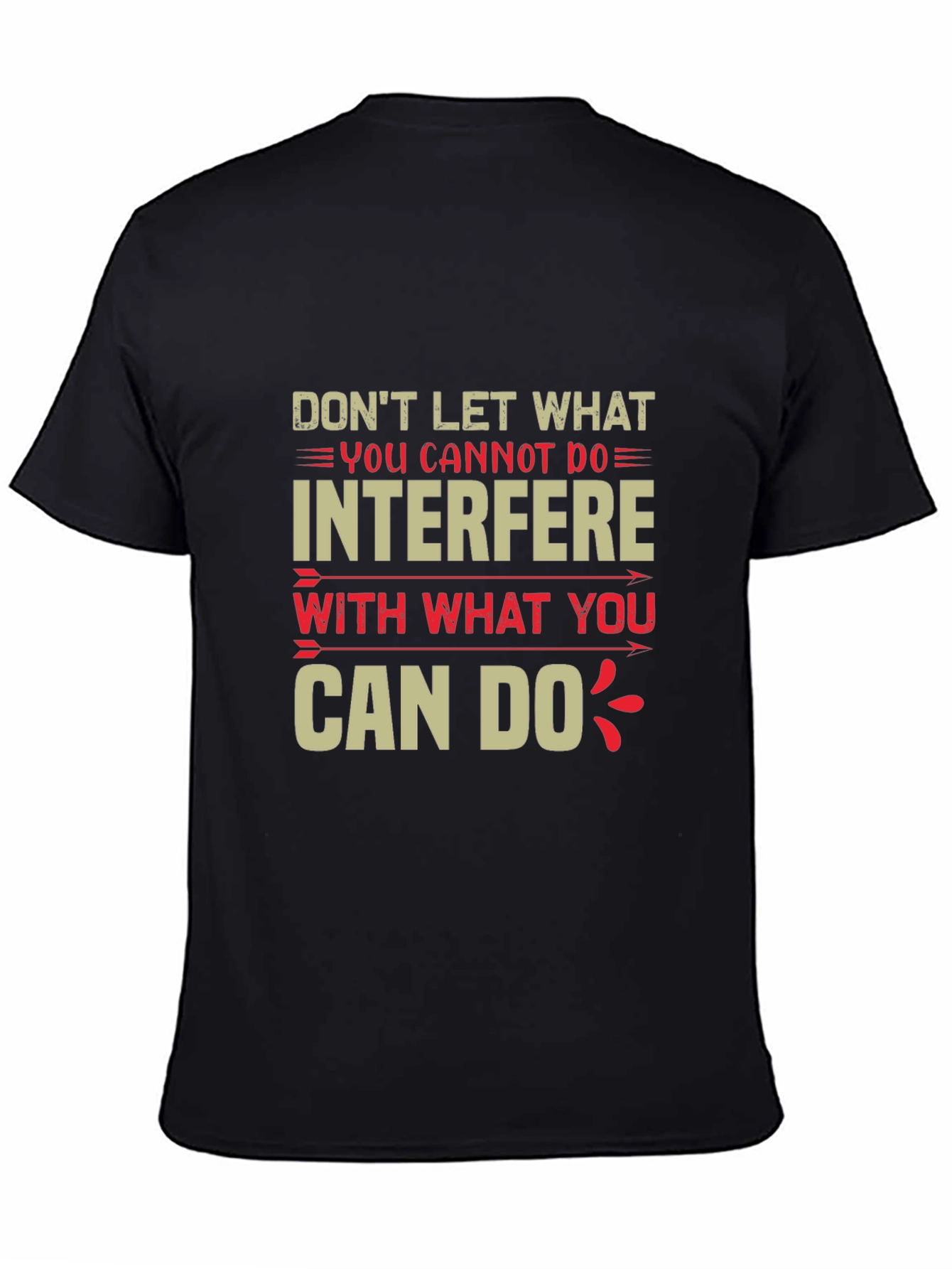 Motivational Quote Graphic Tee