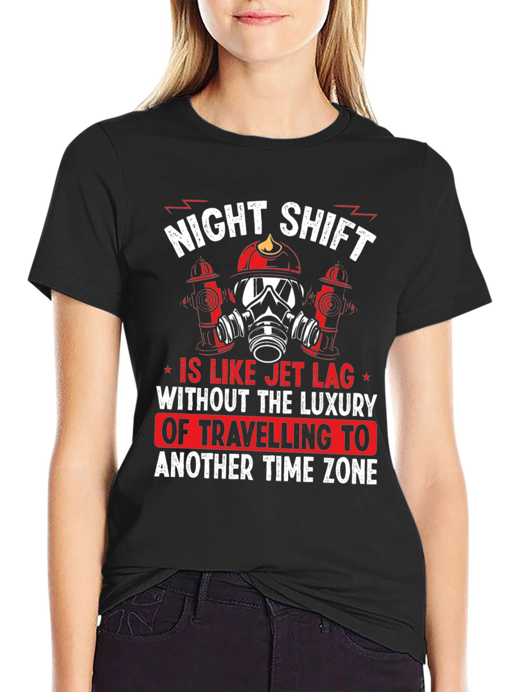 Night Shift Firefighter T-Shirt - Jet Lag Humor