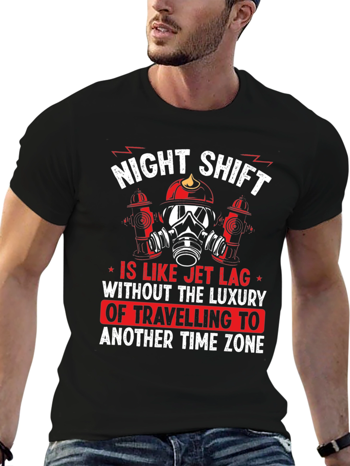 Night Shift Firefighter T-Shirt - Jet Lag Humor