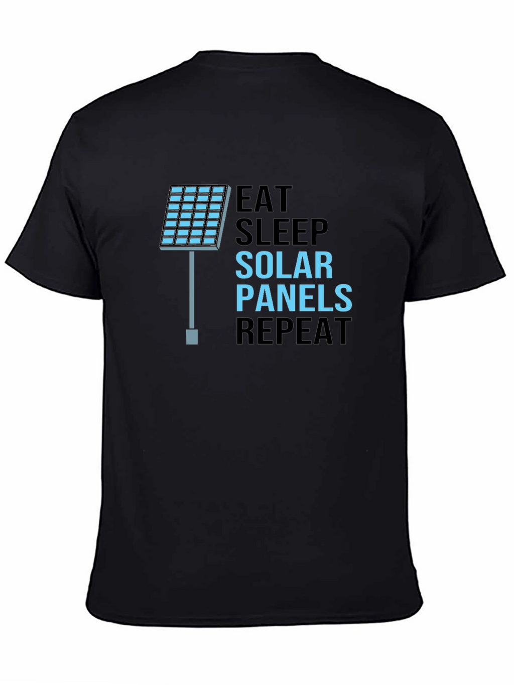 Eat Sleep Solar Panels Repeat Black T-Shirt