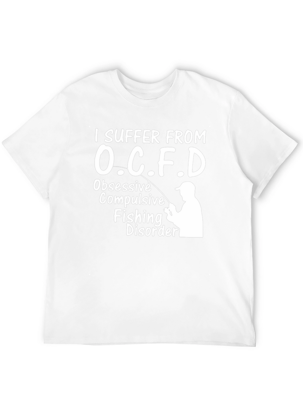 OCFD Obsessive Fishing Disorder T-Shirt