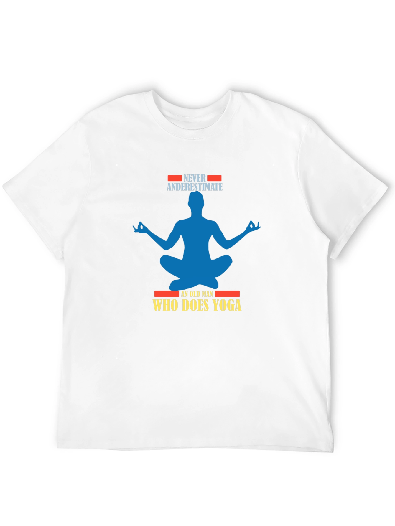 Never Underestimate Old Man Yoga T-Shirt