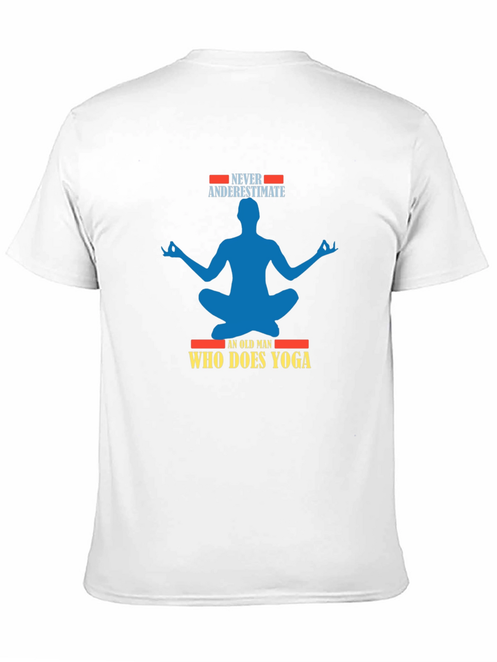 Never Underestimate Old Man Yoga T-Shirt