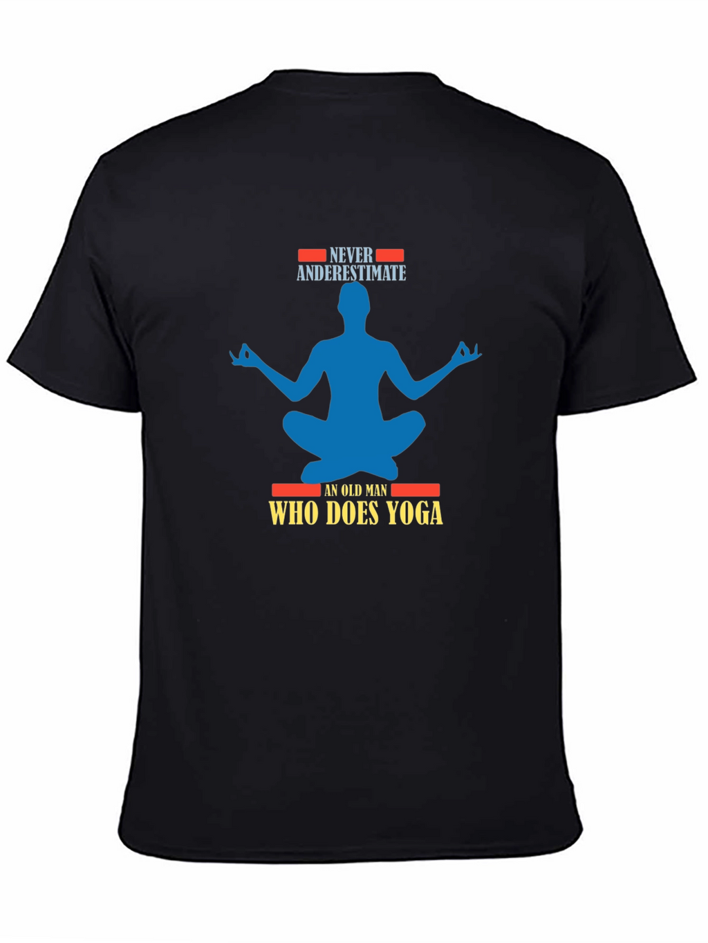 Never Underestimate Old Man Yoga T-Shirt