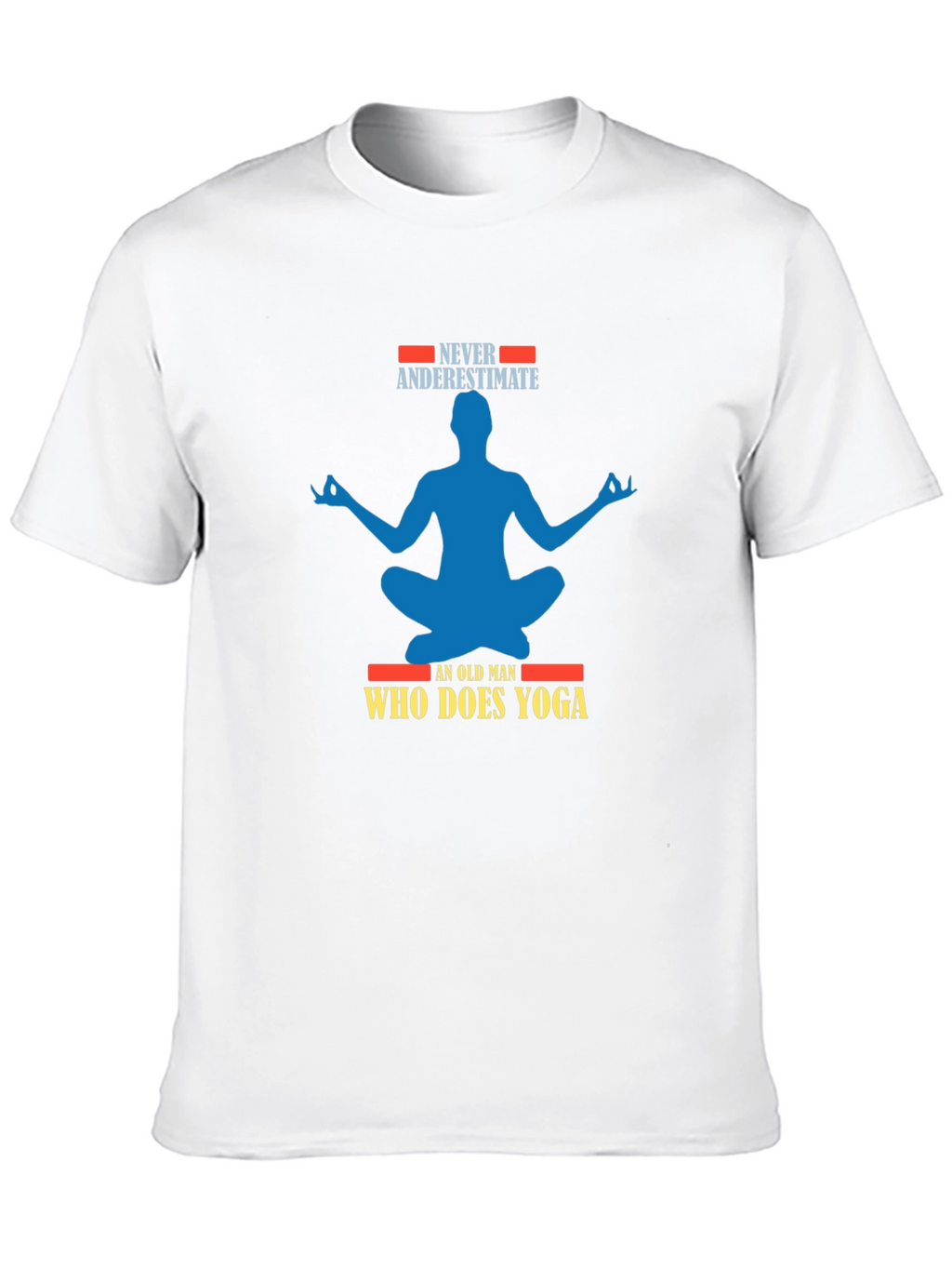 Never Underestimate Old Man Yoga T-Shirt