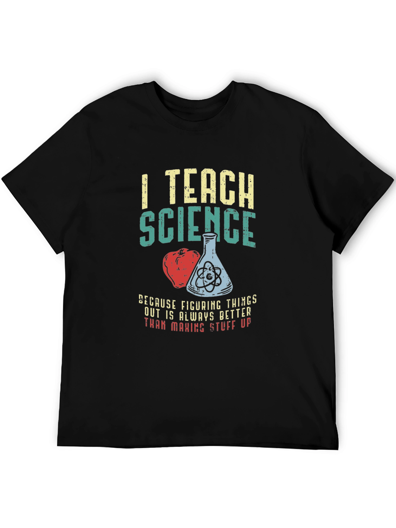 I Teach Science T-Shirt