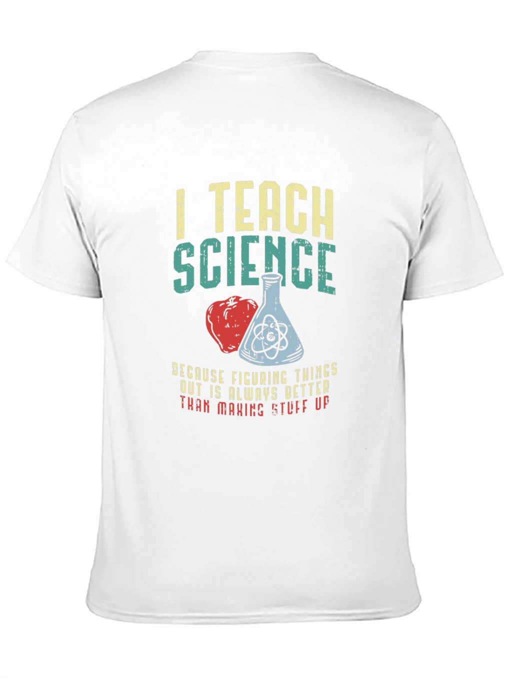 I Teach Science T-Shirt