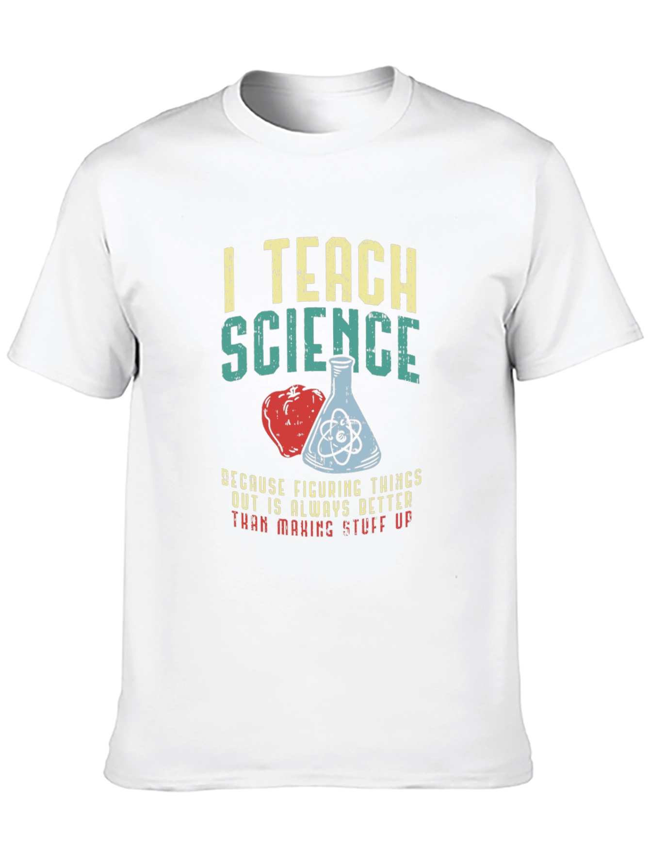 I Teach Science T-Shirt