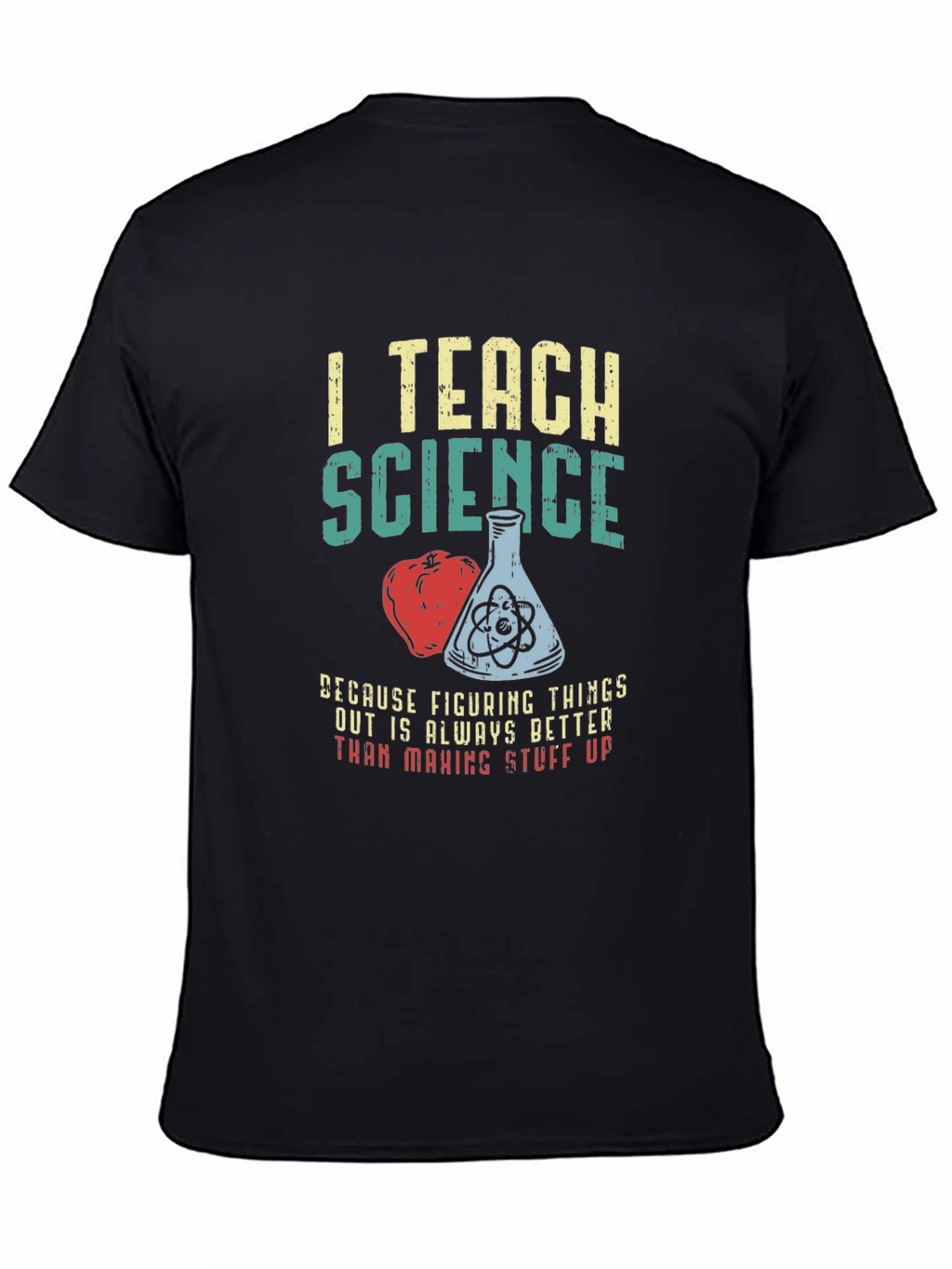 I Teach Science T-Shirt