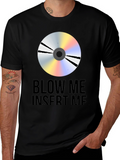 Blow Me Insert Me Graphic Tee