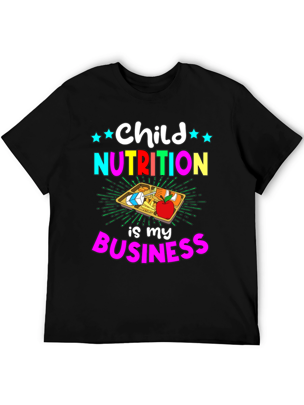 Child Nutrition is My Business T-Shirt