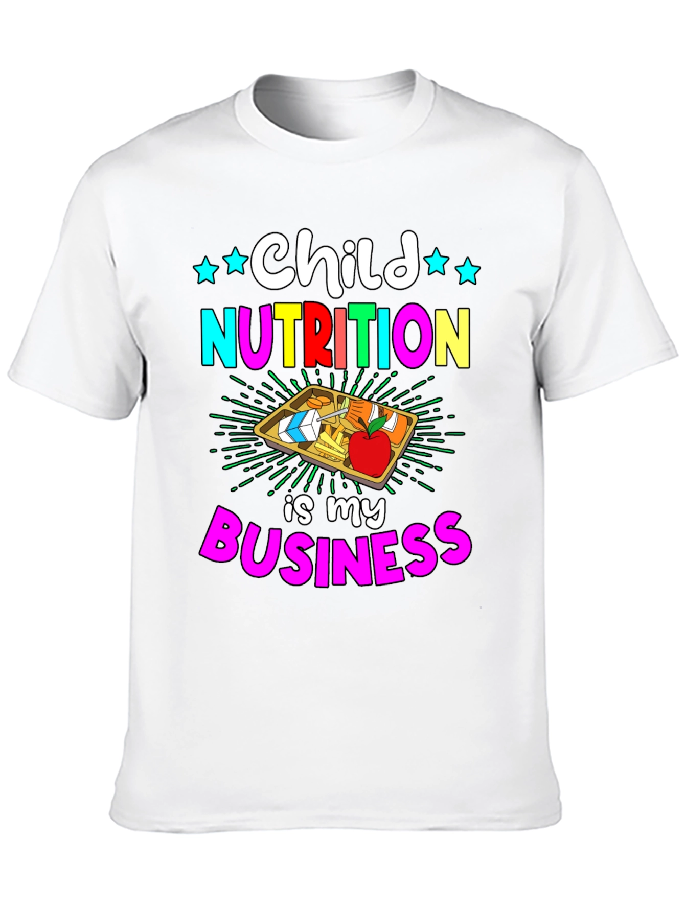 Child Nutrition is My Business T-Shirt