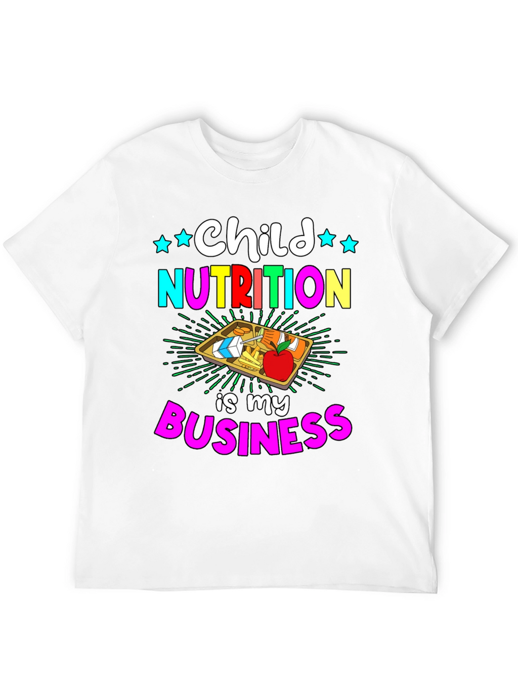 Child Nutrition is My Business T-Shirt
