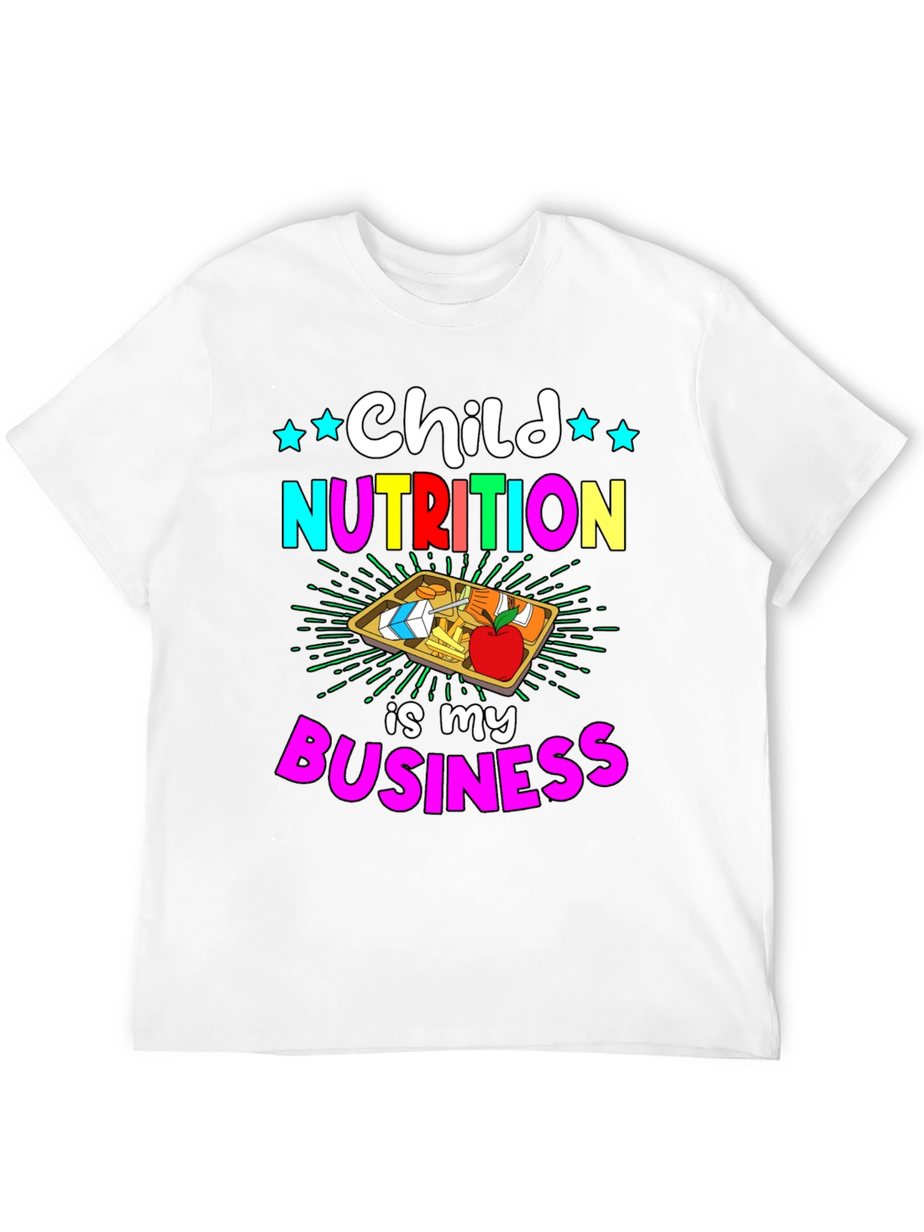 Child Nutrition is My Business T-Shirt