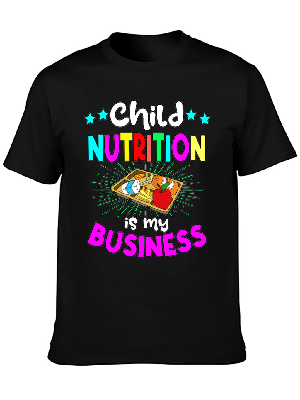Child Nutrition is My Business T-Shirt