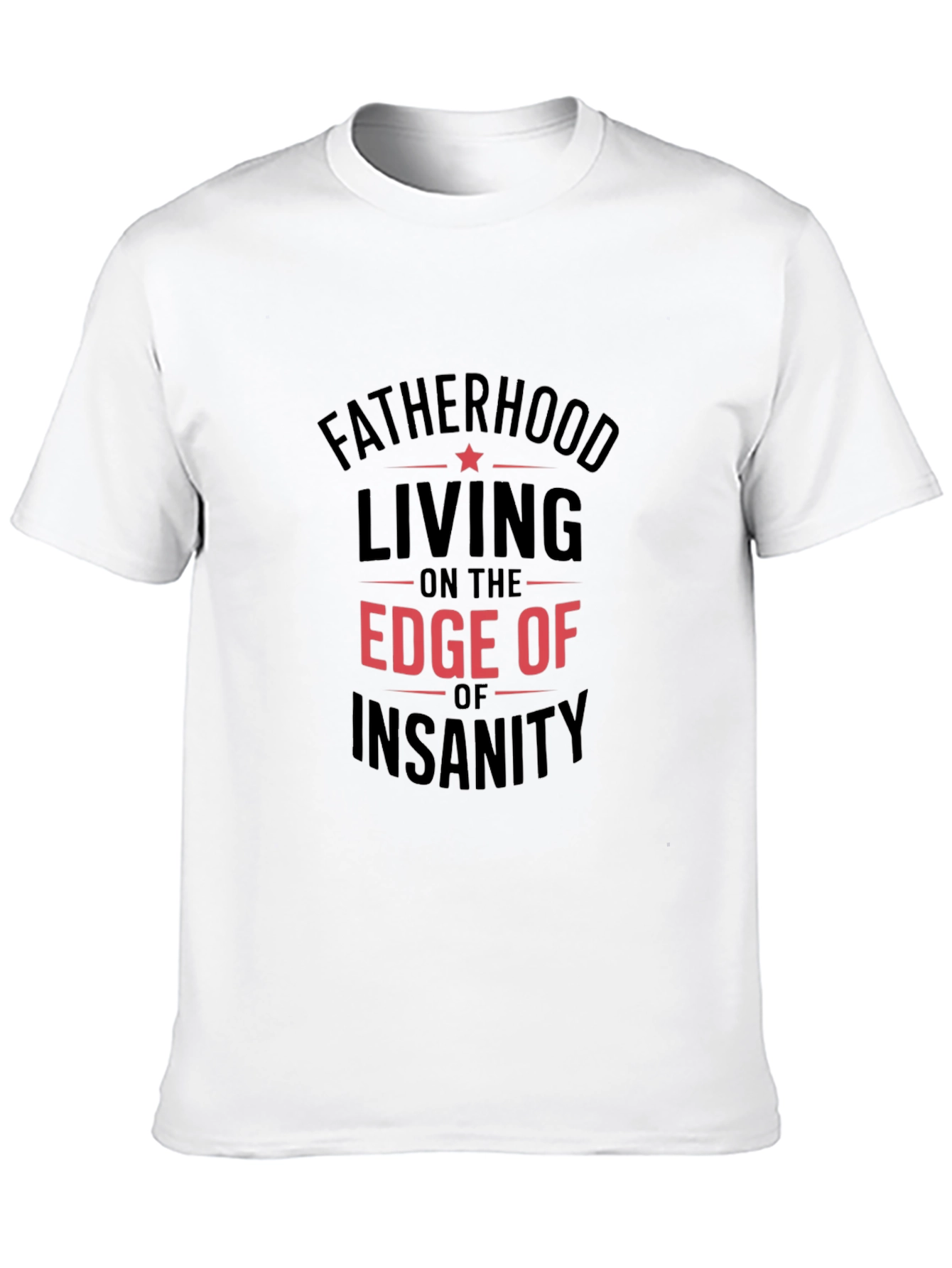 Fatherhood Edge of Insanity Graphic Tee