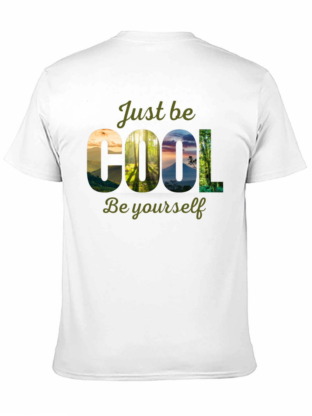 Cool Nature T-Shirt - Just Be Yourself