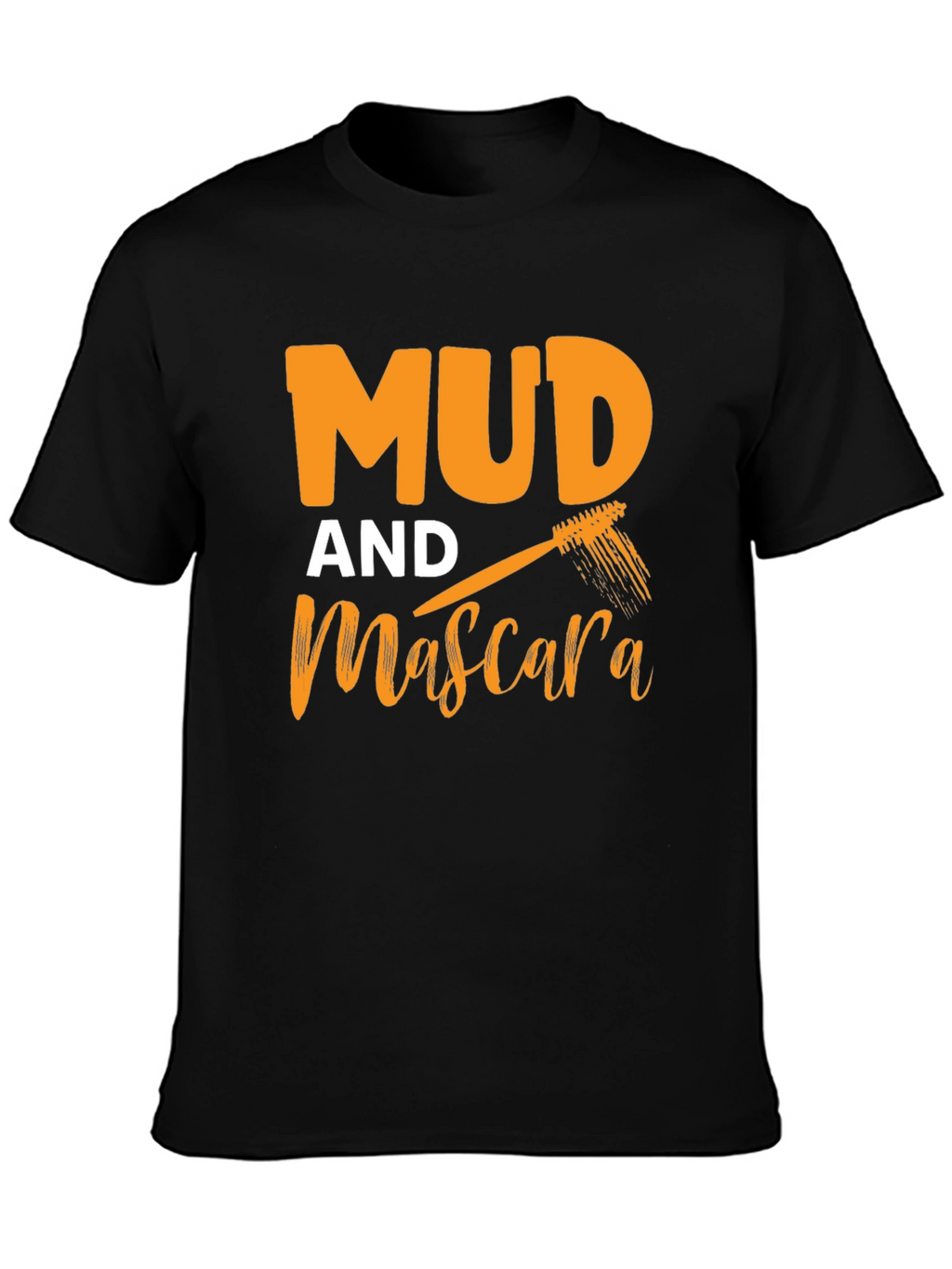 Mud and Mascara Graphic T-Shirt