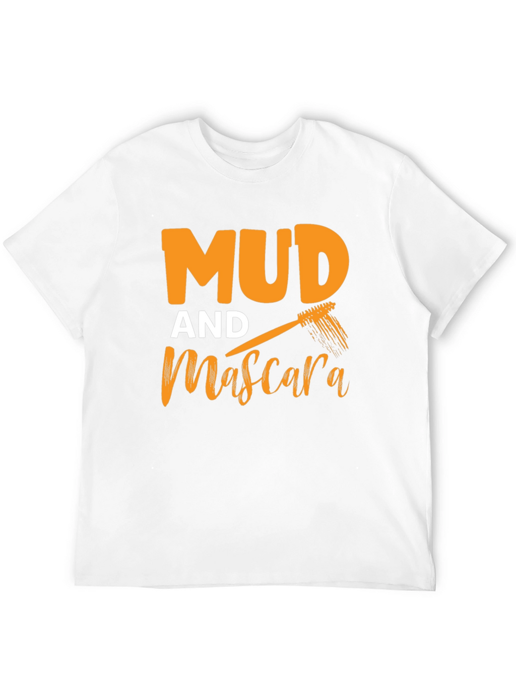 Mud and Mascara Graphic T-Shirt