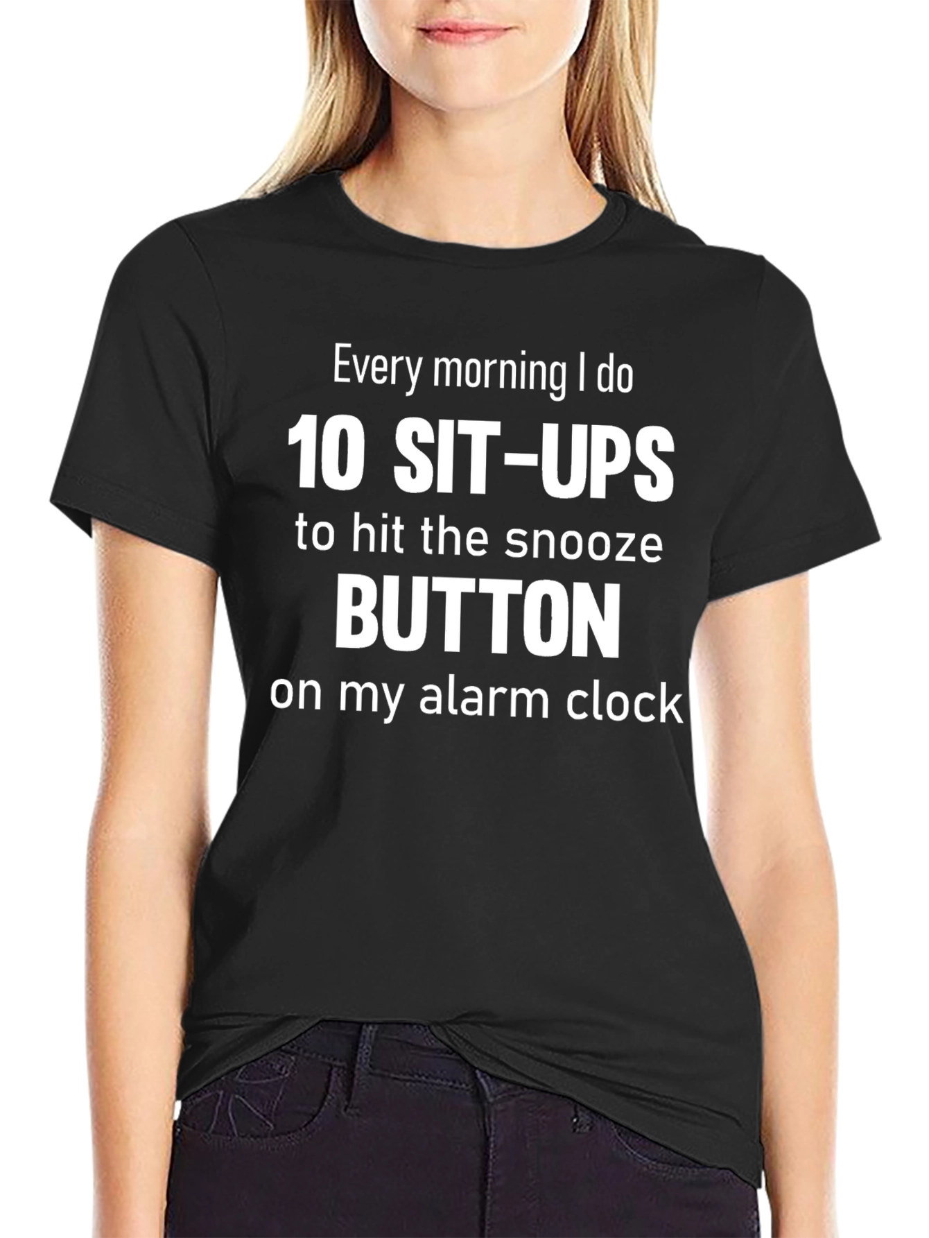 Funny Workout T-Shirt: 10 Sit-Ups for Snooze!