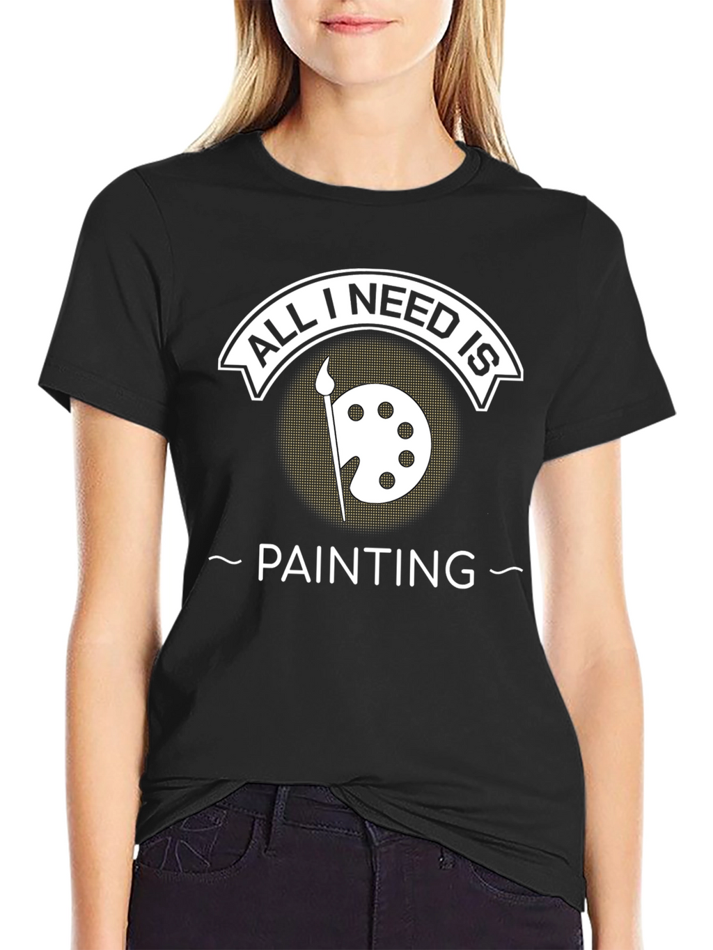 All I Need Is Painting T-Shirt