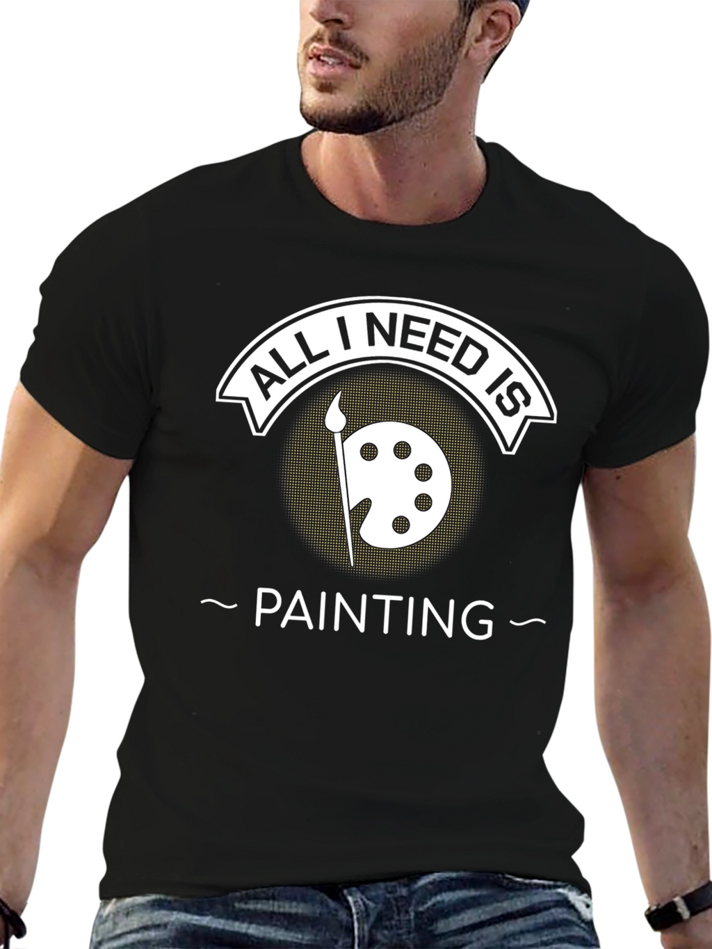 All I Need Is Painting T-Shirt