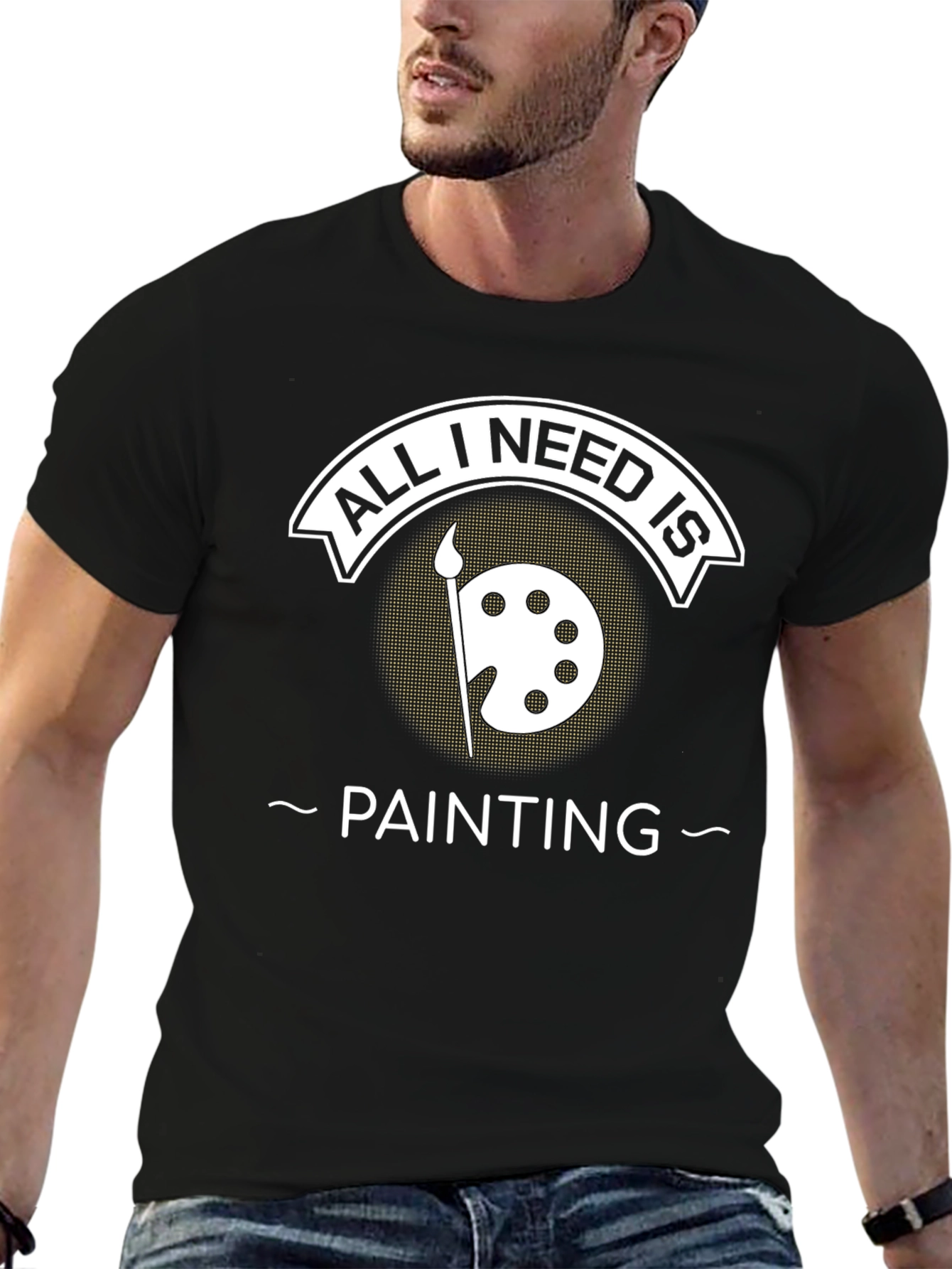 All I Need Is Painting T-Shirt