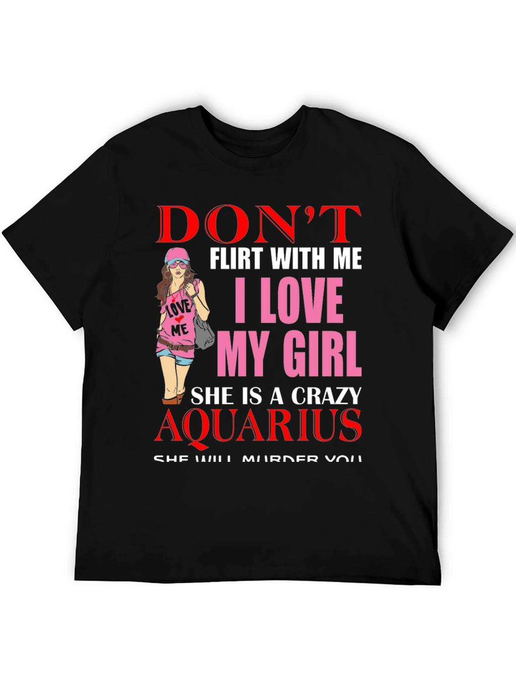 Dont Flirt With Me T-Shirt
