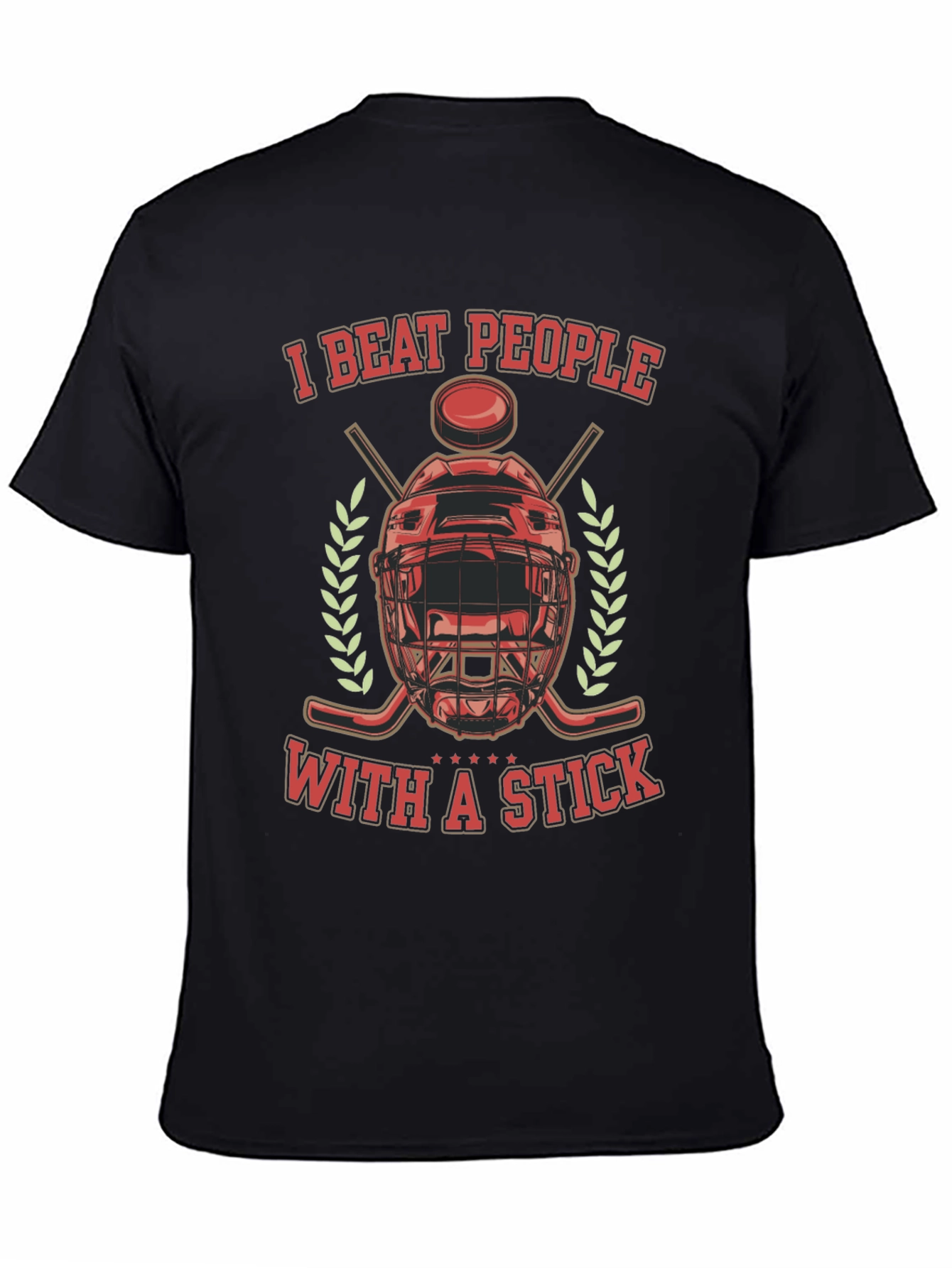 I Beat People with a Stick T-Shirt Hockey