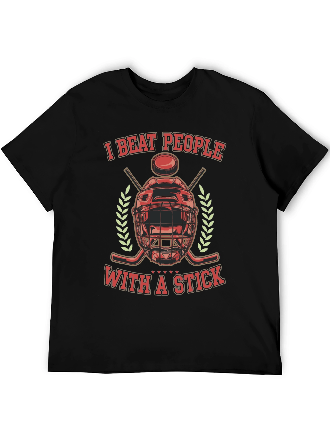 I Beat People with a Stick T-Shirt Hockey
