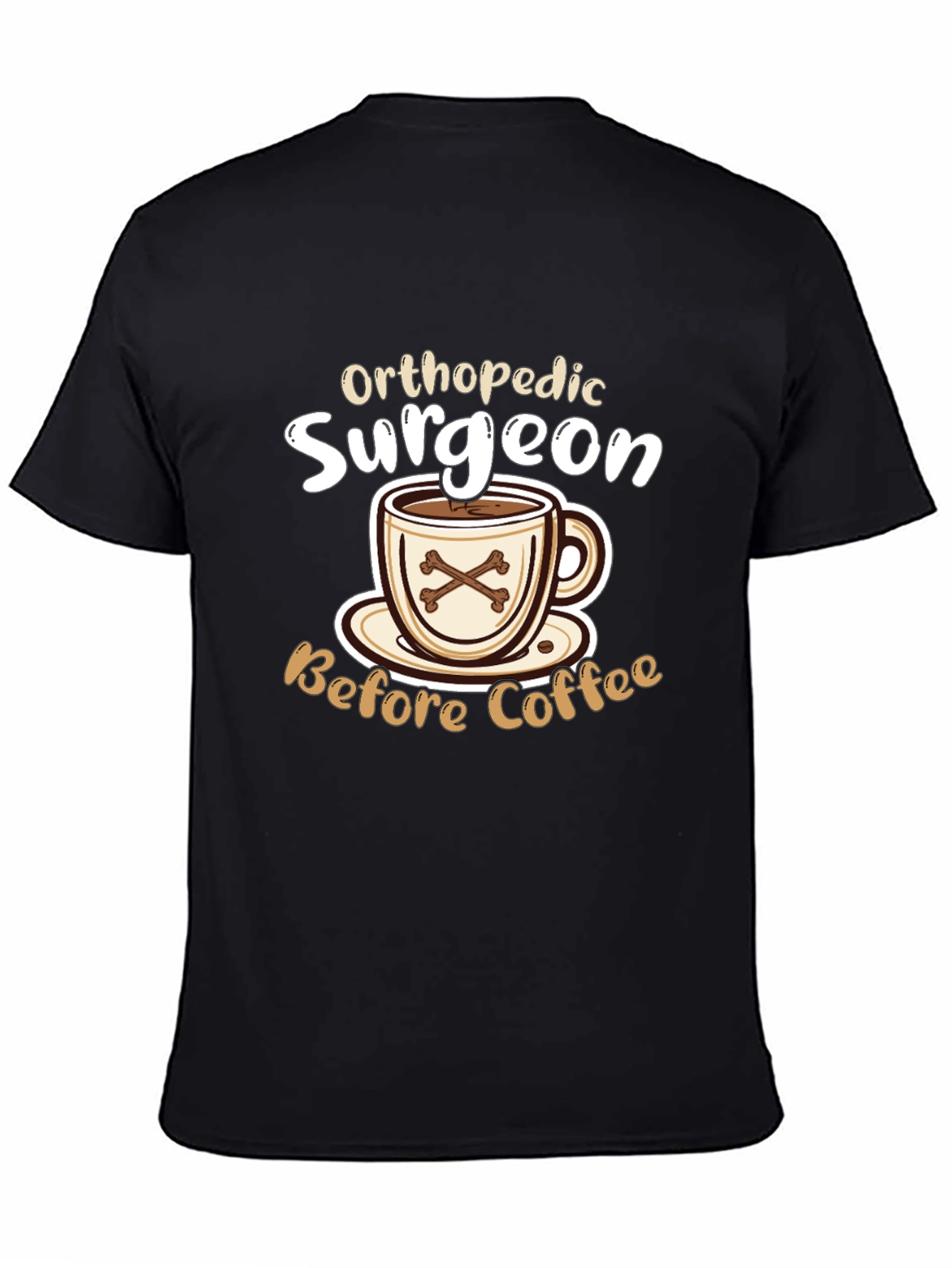 Orthopedic Surgeon Before Coffee T-Shirt