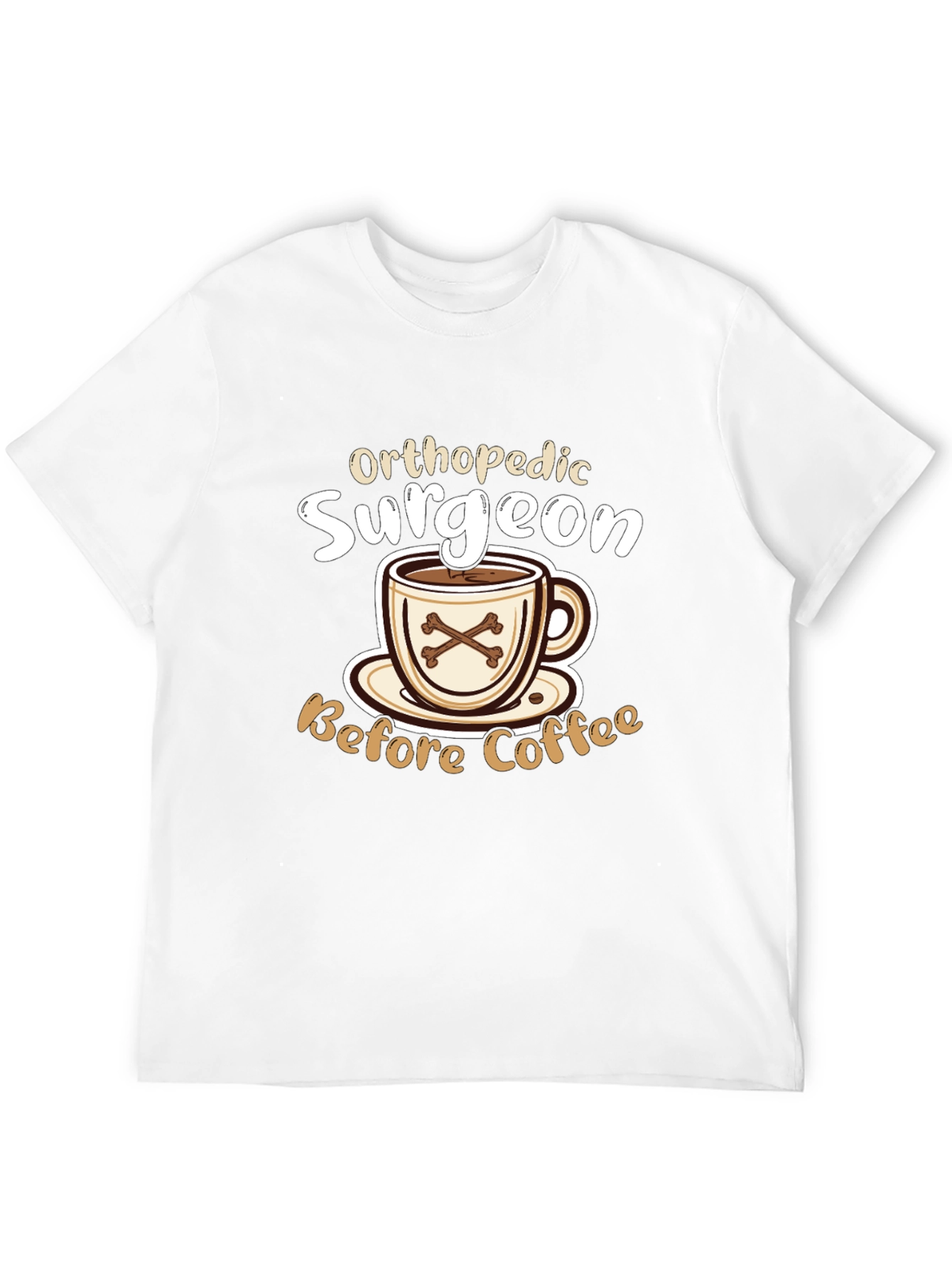 Orthopedic Surgeon Before Coffee T-Shirt