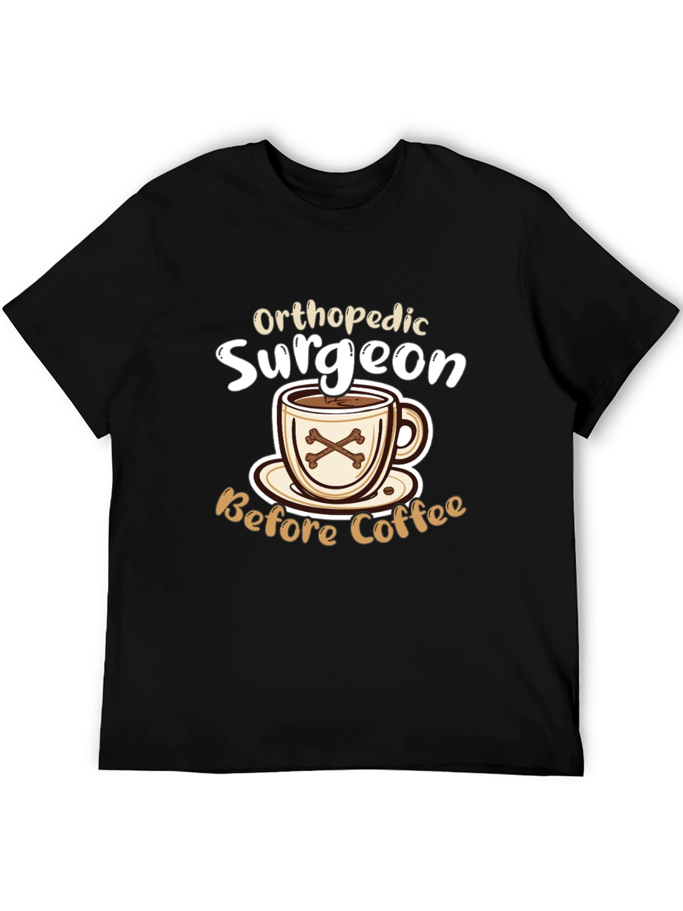 Orthopedic Surgeon Before Coffee T-Shirt